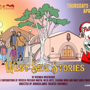 Borderlands Theater Presents: West Side Stories